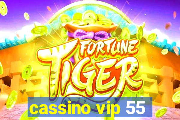 cassino vip 55